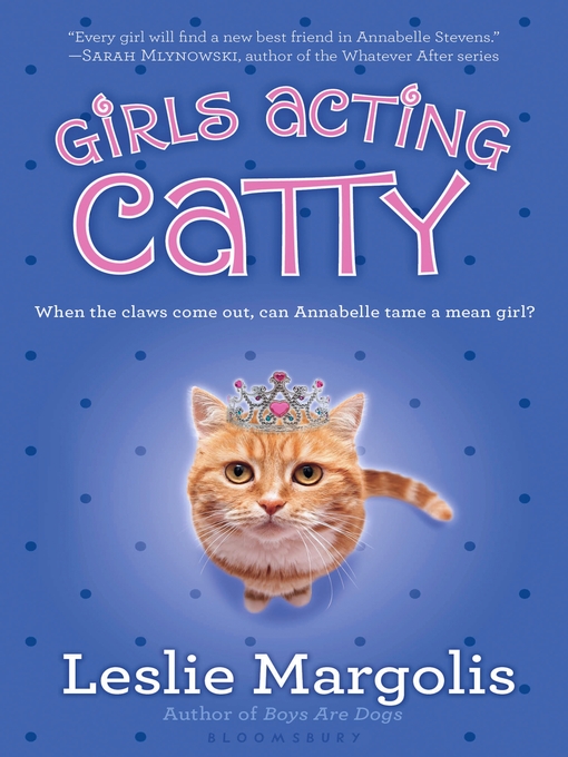 Title details for Girls Acting Catty by Leslie Margolis - Available